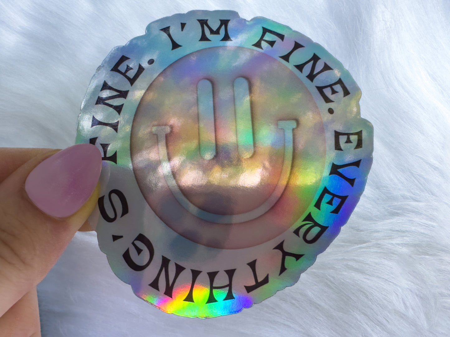 Holographic Waterproof Im Fine Smiley Sticker