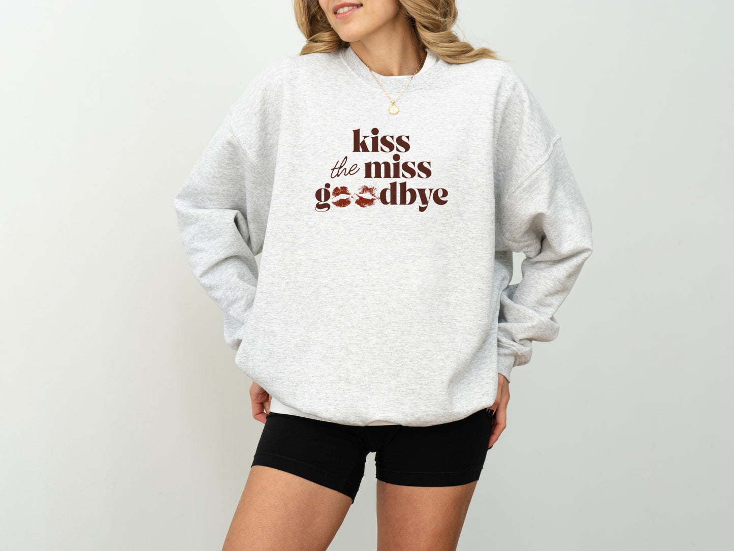 Kiss the Miss Goodbye Crewneck