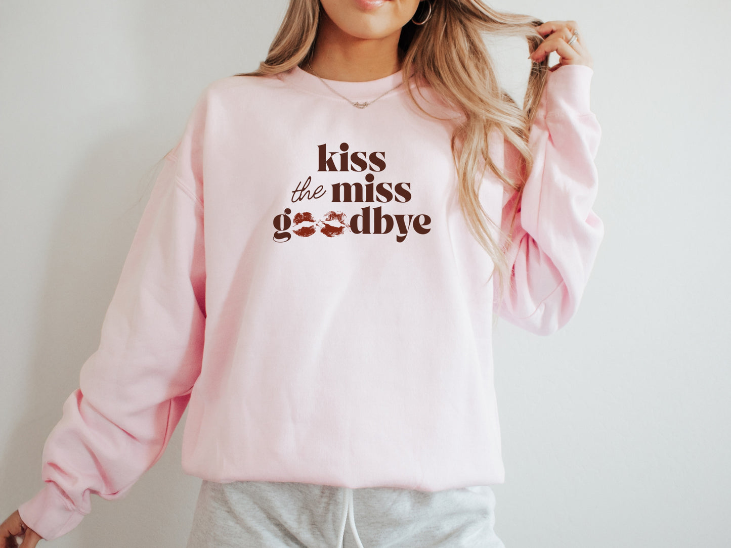 Kiss the Miss Goodbye Crewneck