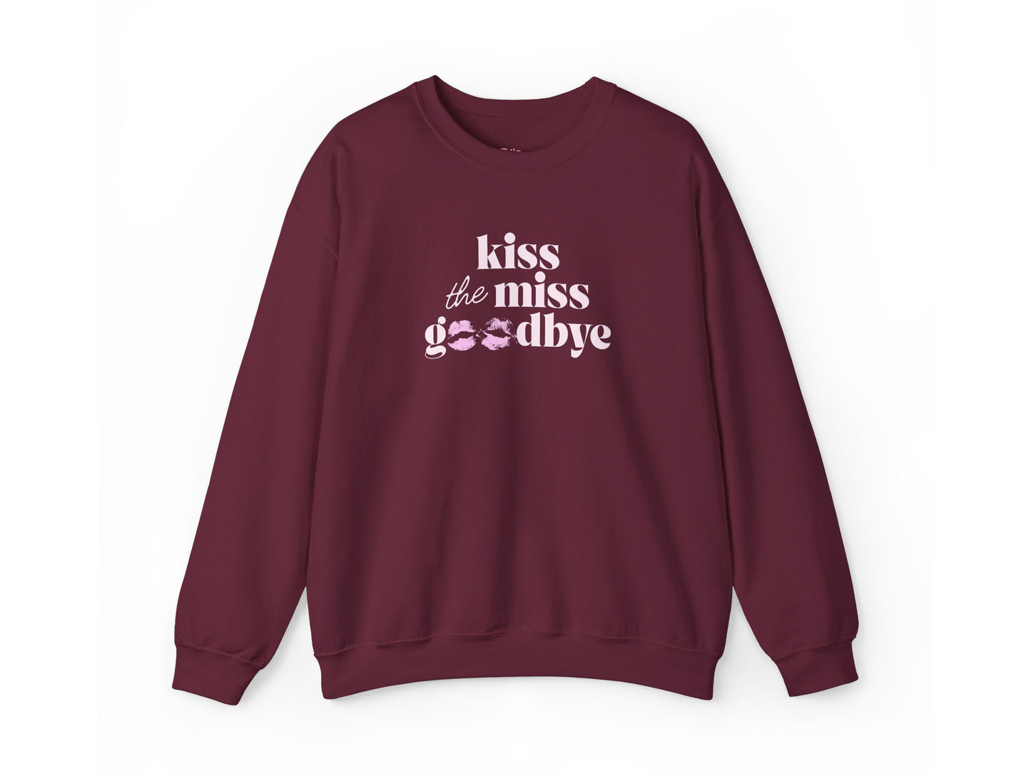Kiss the Miss Goodbye Crewneck