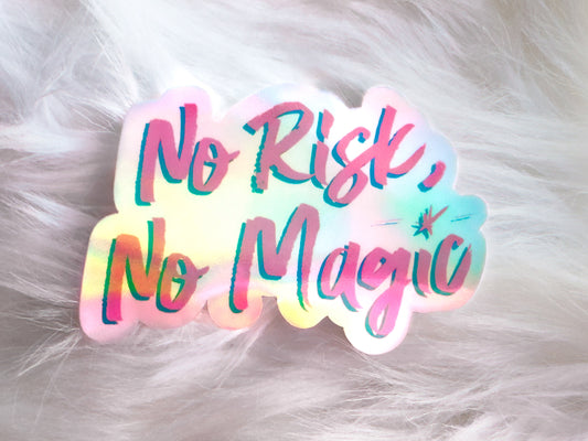No Risk No Magic Holographic Sticker
