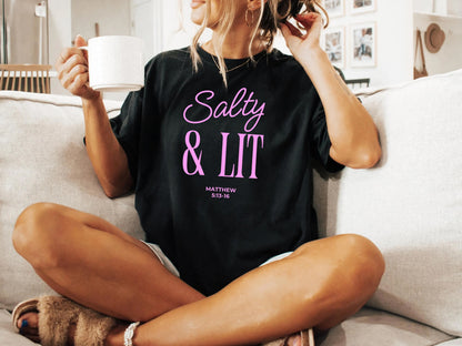 Salty & Lit T-Shirt – Stay Bold, Stay Bright ✨