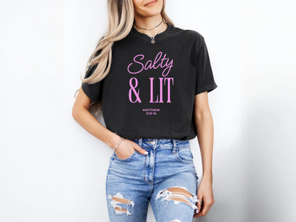 Salty & Lit T-Shirt – Stay Bold, Stay Bright ✨